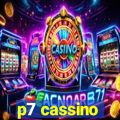 p7 cassino